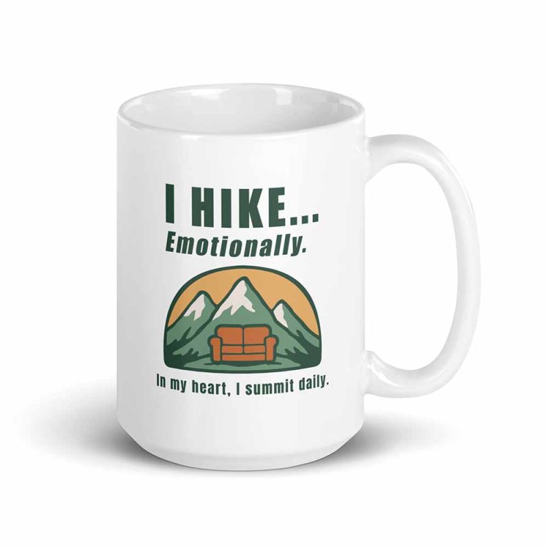 I Hike Emotionally Mug 15 oz