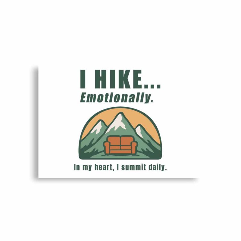 I Hike Emotionally Poster hoizontal