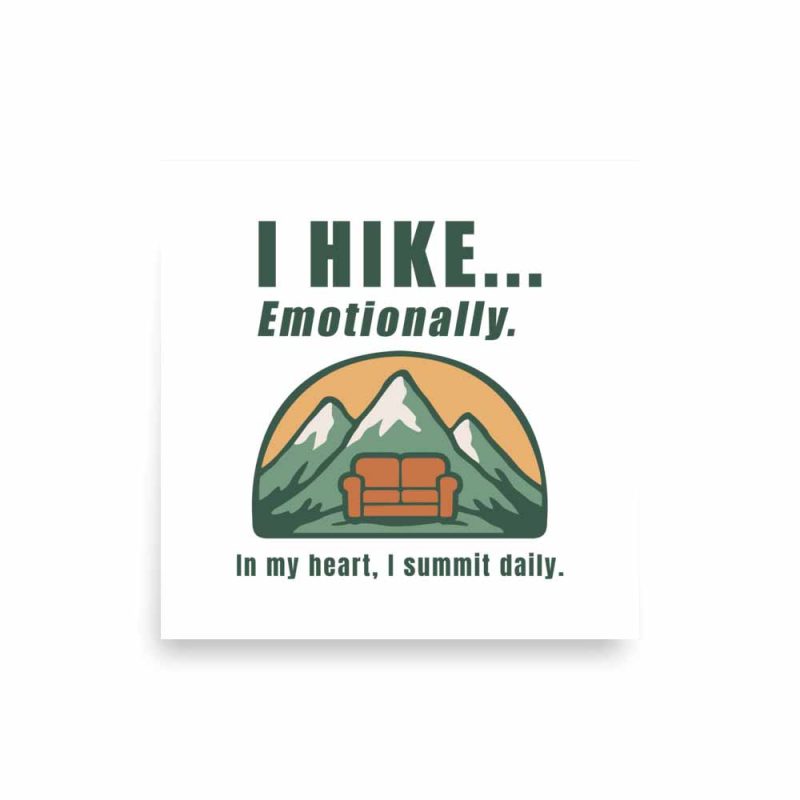 I Hike Emotionally Poster square