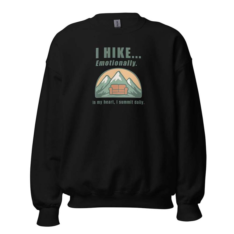 I Hike Emotionally Sweatshirt black