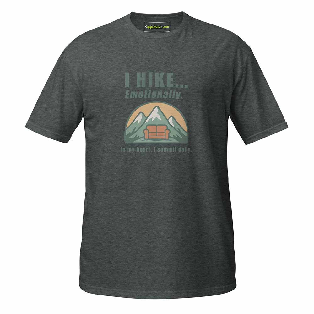 I Hike... Emotionally T-shirt dark heather