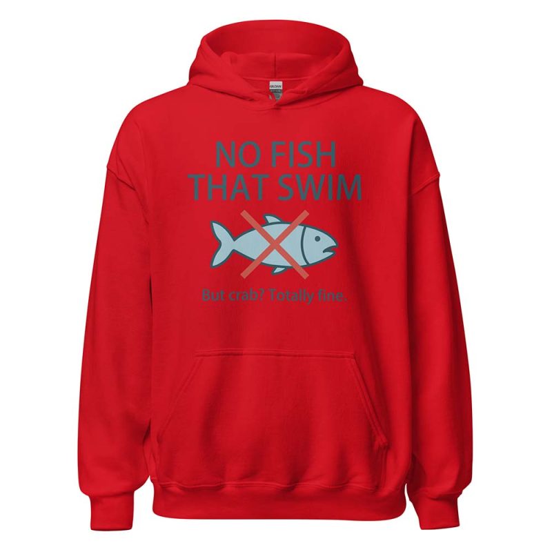 No Fish That Swim Hoodie red