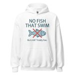 No Fish That Swim Hoodie white