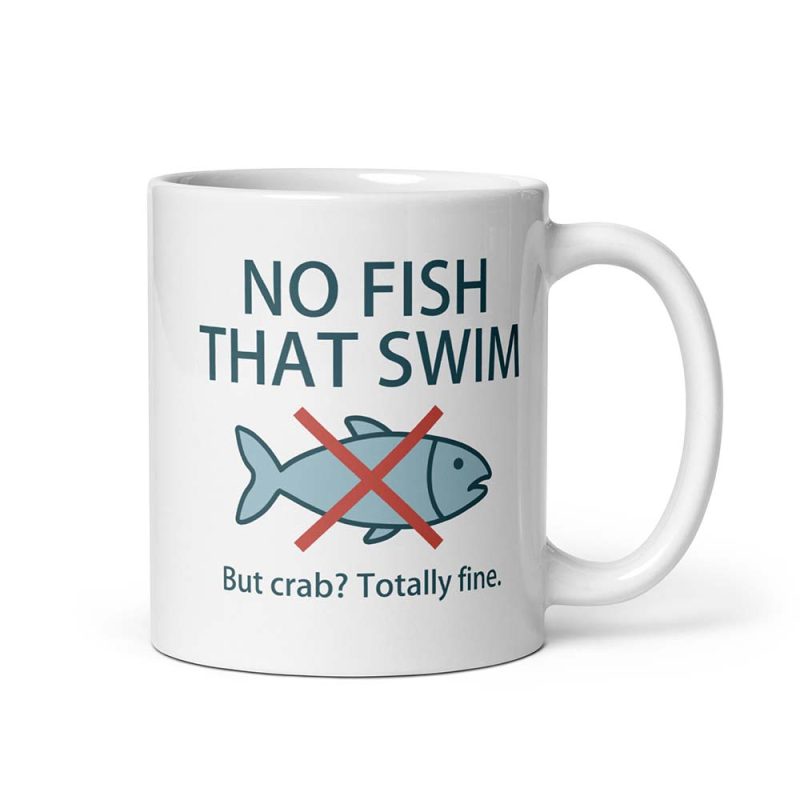No Fish That Swim Mug 11 oz