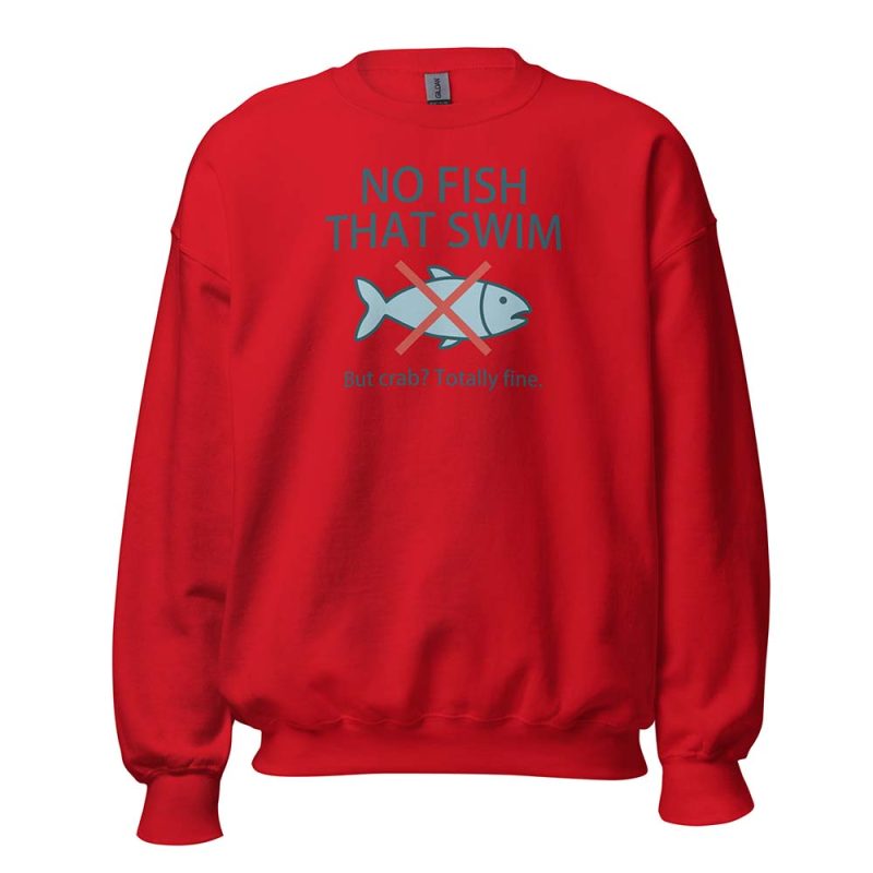 No Fish That Swim Sweatshirt red