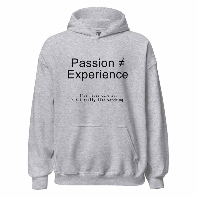 Passion ≠ Experience Hoodie sport grey