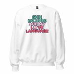 Sick Excuses Are My Love Language Sweatshirt white