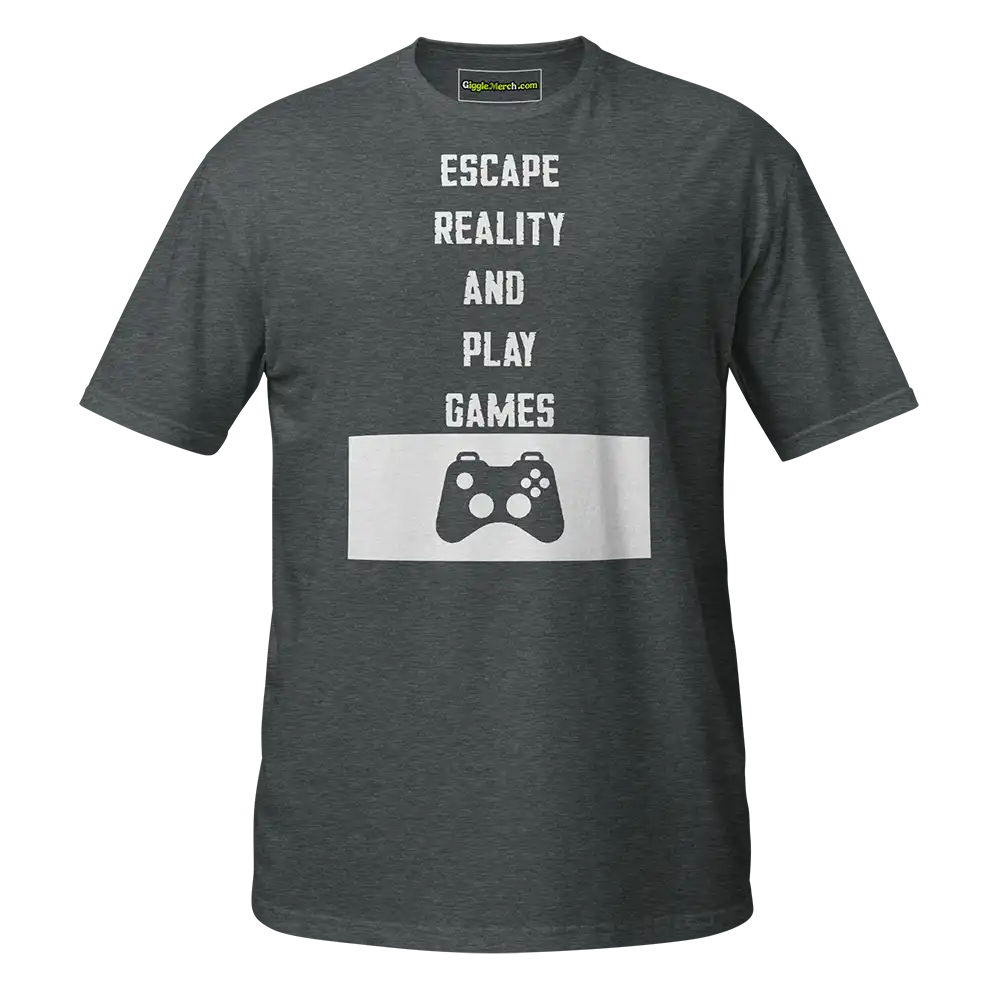 Escape Reality and Play Games T-shirt dark heather