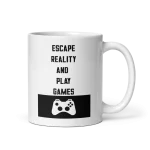 Escape Reality and Play Games mug 11oz