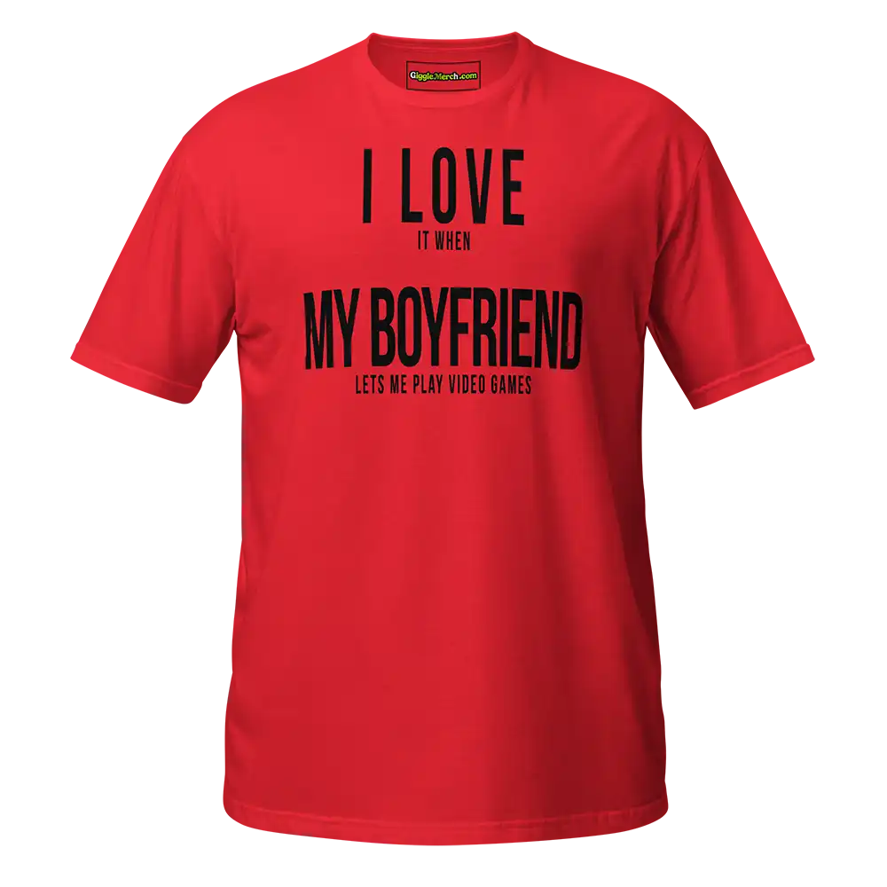 I Love it when My Boyfriend lets me play video games T-shirt red
