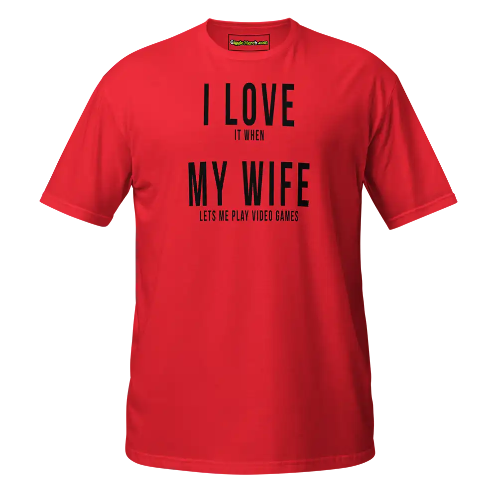 I Love it when My Wife lets me play video games T-shirt red