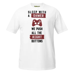 Sleep with a gamer we push all the right buttons T-shirt white