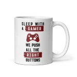 Sleep with a gamer we push all the right buttons mug 11oz