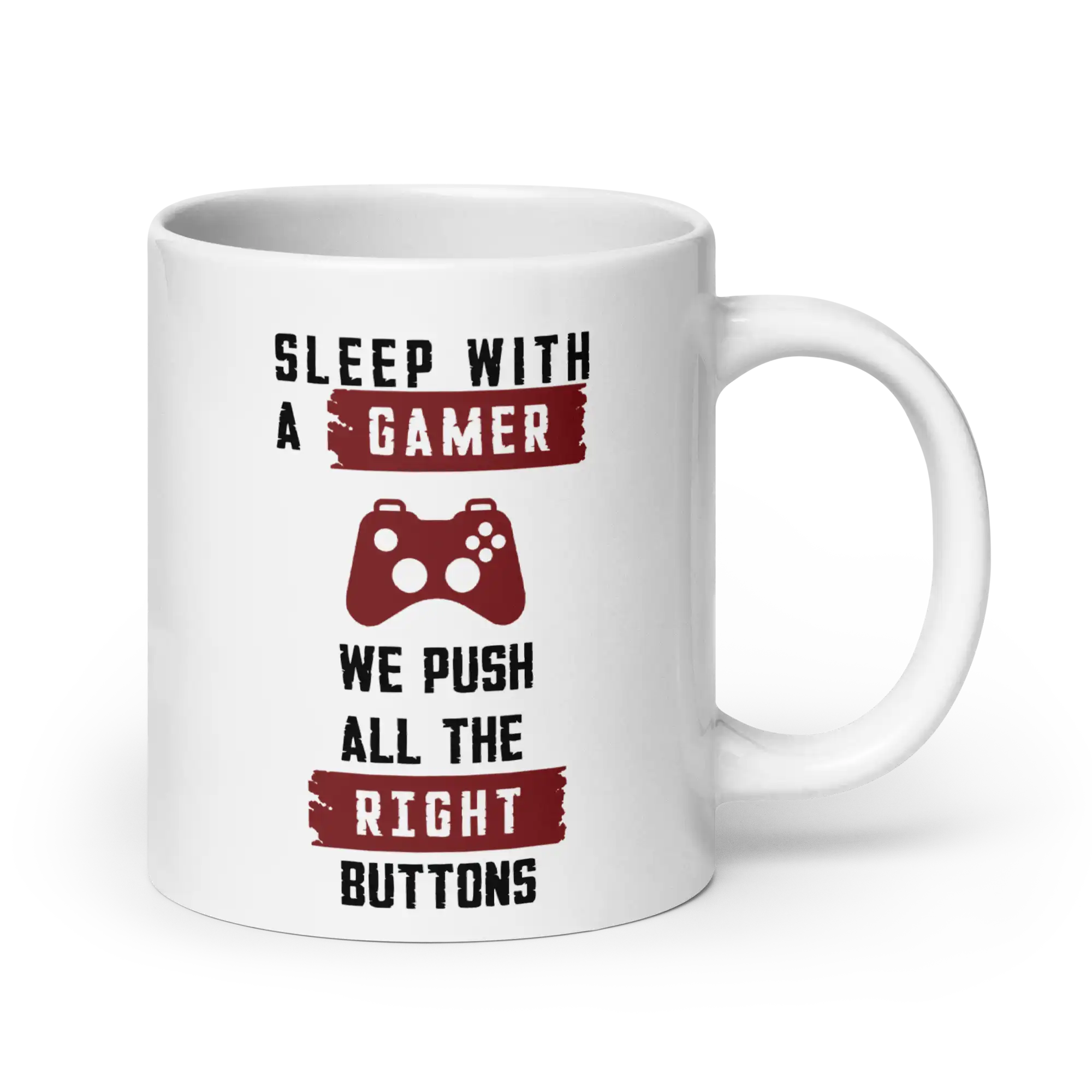 Sleep with a gamer we push all the right buttons mug 20oz