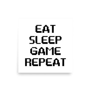 Eat Sleep Game Repeat Poster square