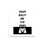 Escape Reality and Play Games poster square