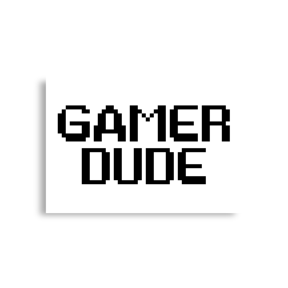 Gamer Dude poster horizontal
