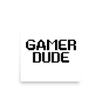 Gamer Dude poster square