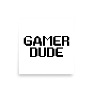 Gamer Dude poster square