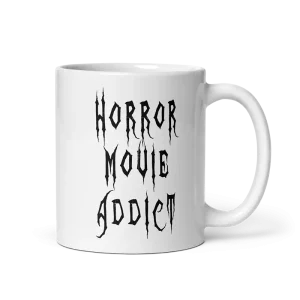 Horror Movie Addict Mug 11oz