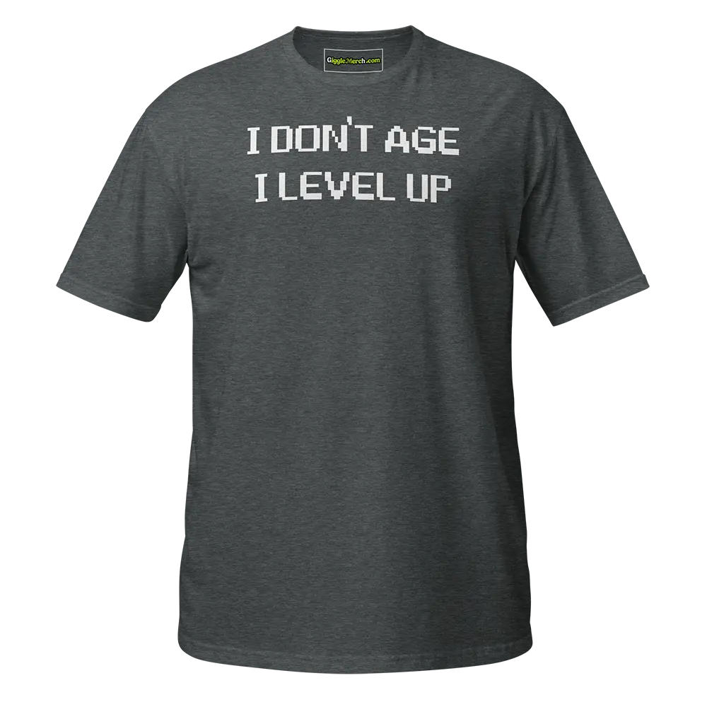 I Don't Age I Level Up T-shirt dark heather