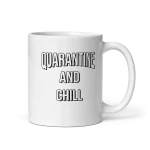 Quarantine and Chill Mug 11 oz