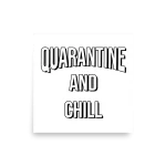 Quarantine and Chill Poster square