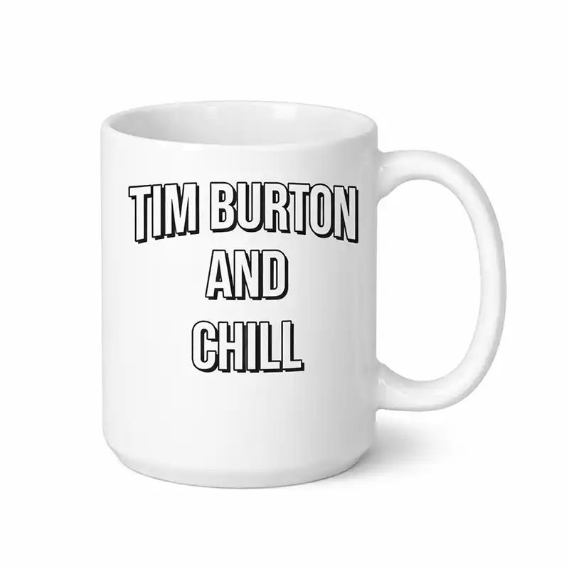 Tim Burton And Chill Mug 15 oz