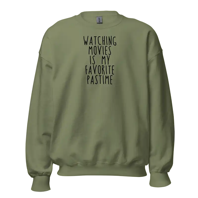 Watching Movies Is My Favorite Pastime Sweatshirt green