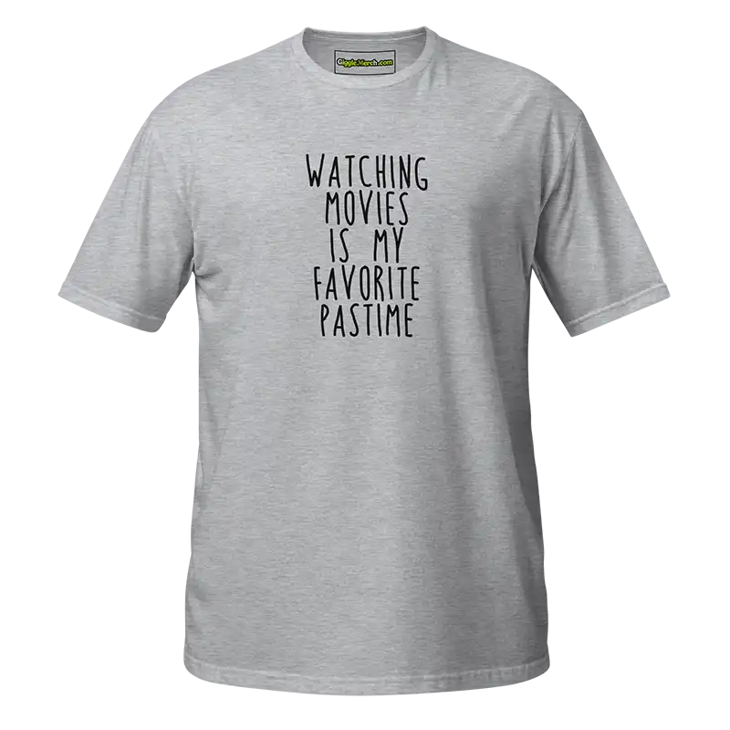 Watching Movies Is My Favorite Pastime T-shirt grey
