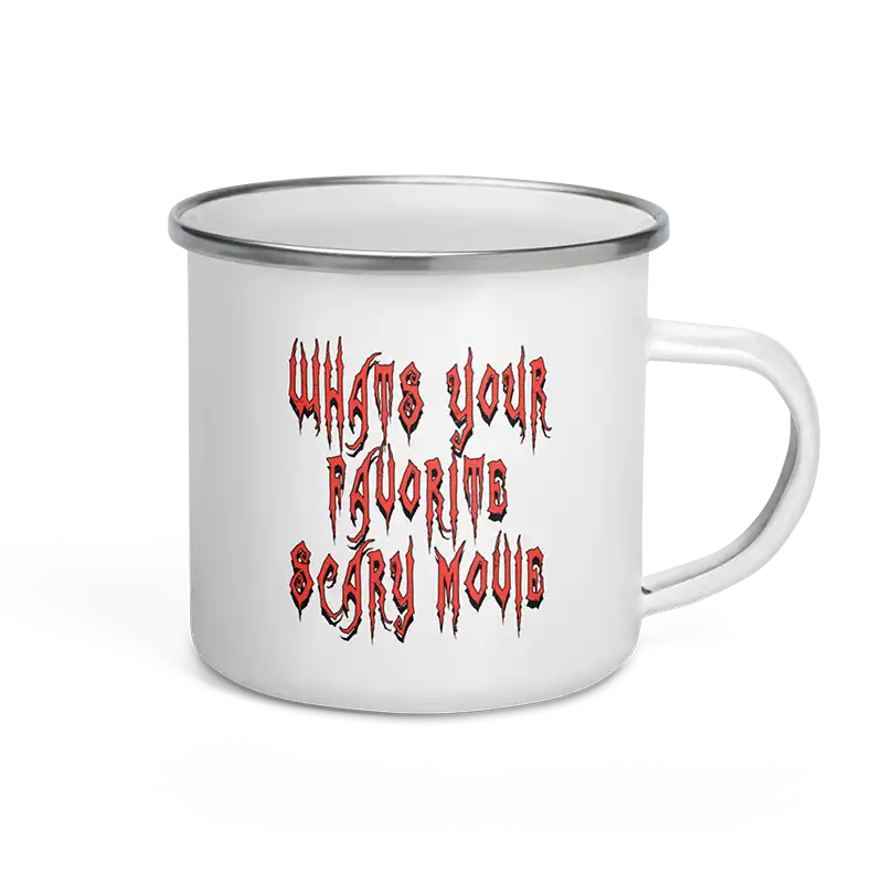 Whats your Favorite Scary Movie Enamel Mug 12 oz