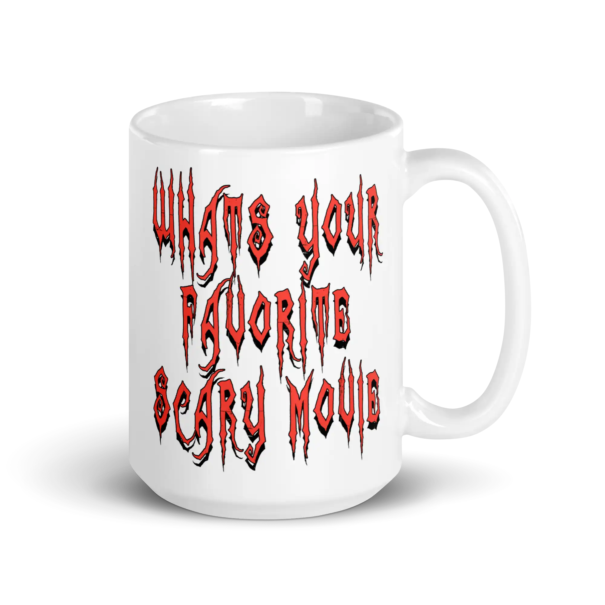 Whats your Favorite Scary Movie Mug 15 oz