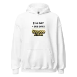 1 Dollar a Day 30000 a Year Hoodie white